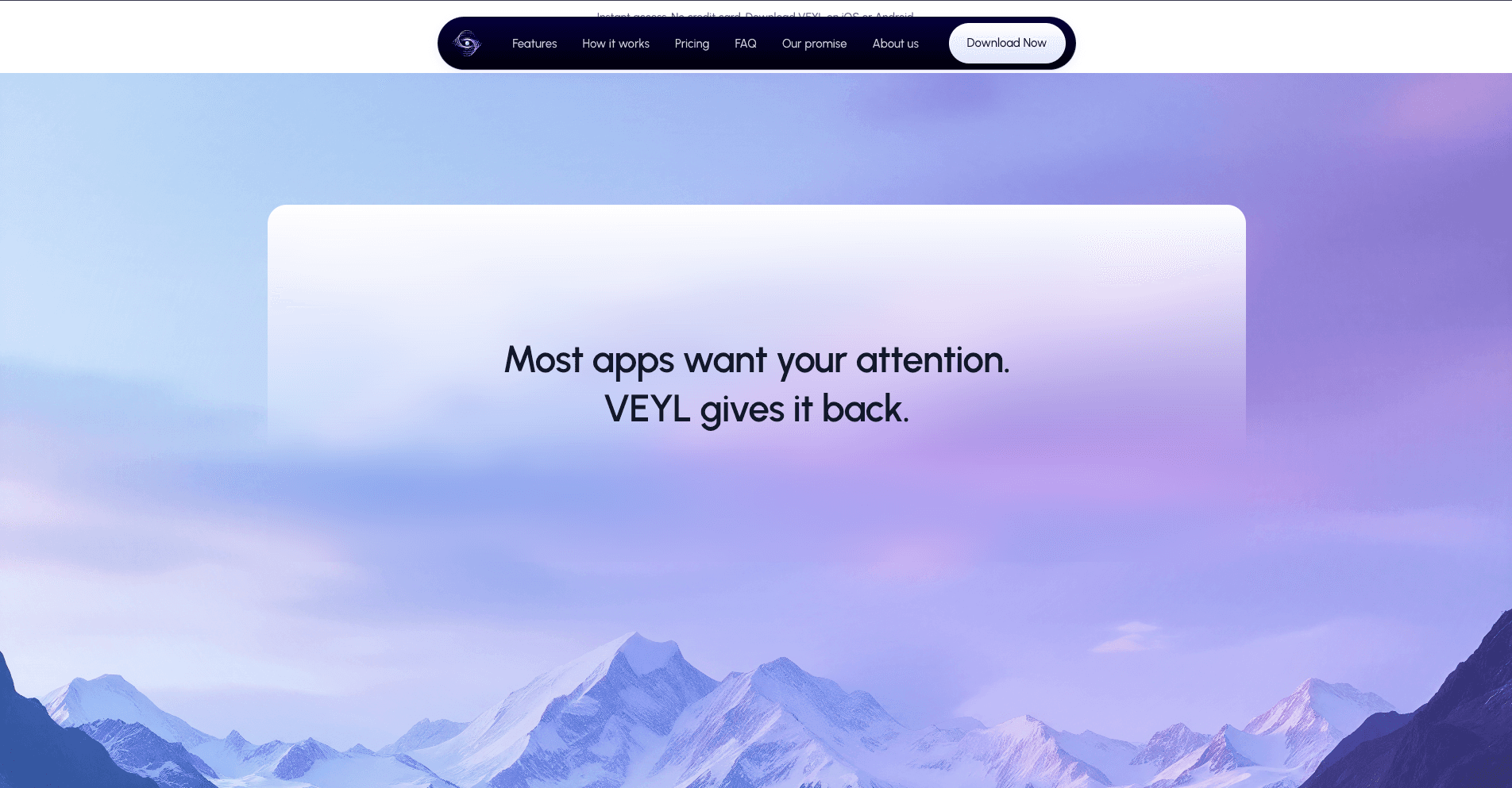 Most apps want your attention. VEYL gives it back.